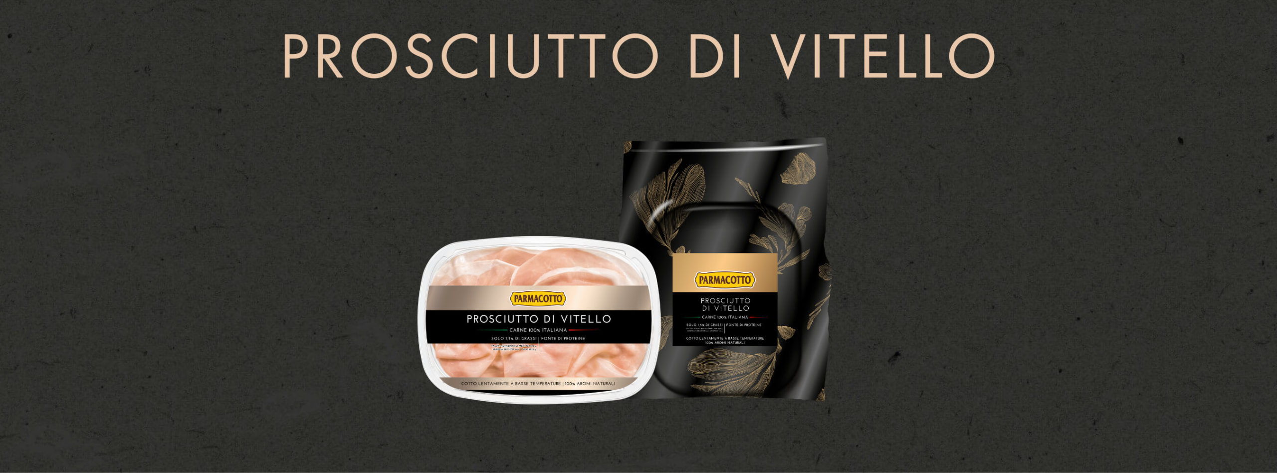 Prosciutto di Vitello